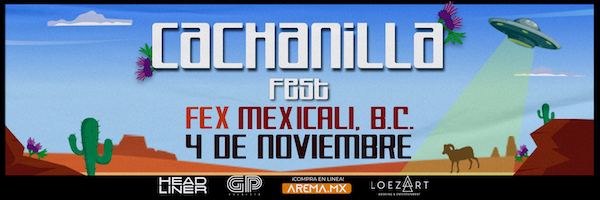 Cachanilla Fest - Mexicali, B.C.